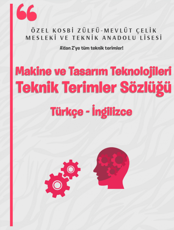 Makine ve Tasarım Teknolojileri - Teknik Terimler Sözlüğü (Türkçe-İngilizce)